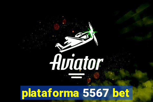 plataforma 5567 bet